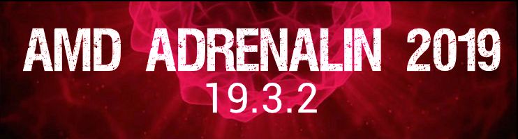 AMD Adrenalin 2019 Edition 19.3.2
