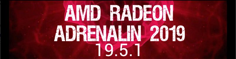 AMD Adrenalin 2019 Edition 19.5.1